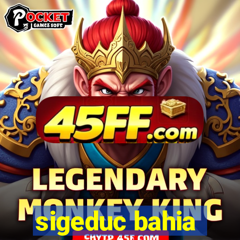 sigeduc bahia